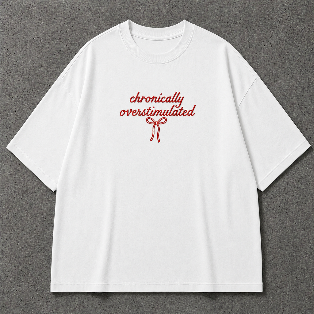 CHRONICALLY OVERSTIMULATED embroidered tee