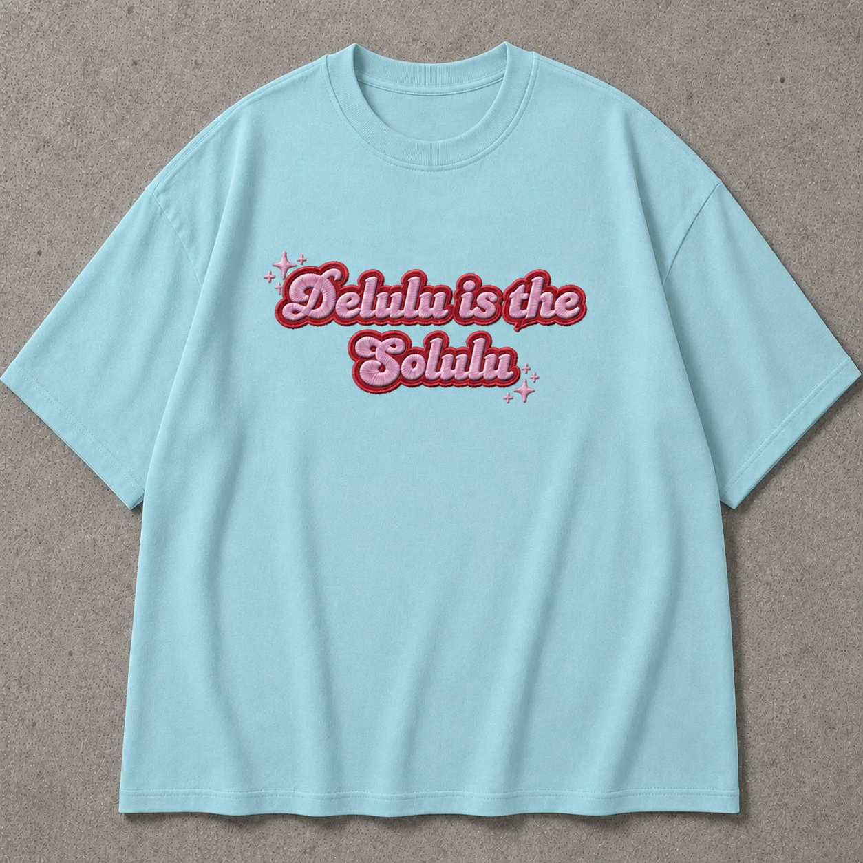 DELULU IS THE SOLULU  embroidered tee