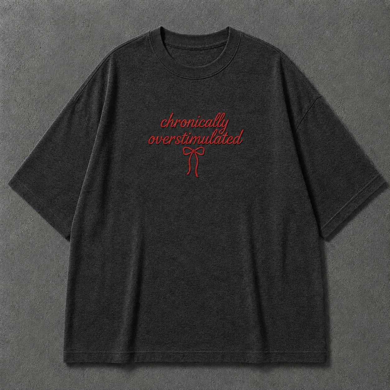 CHRONICALLY OVERSTIMULATED embroidered tee