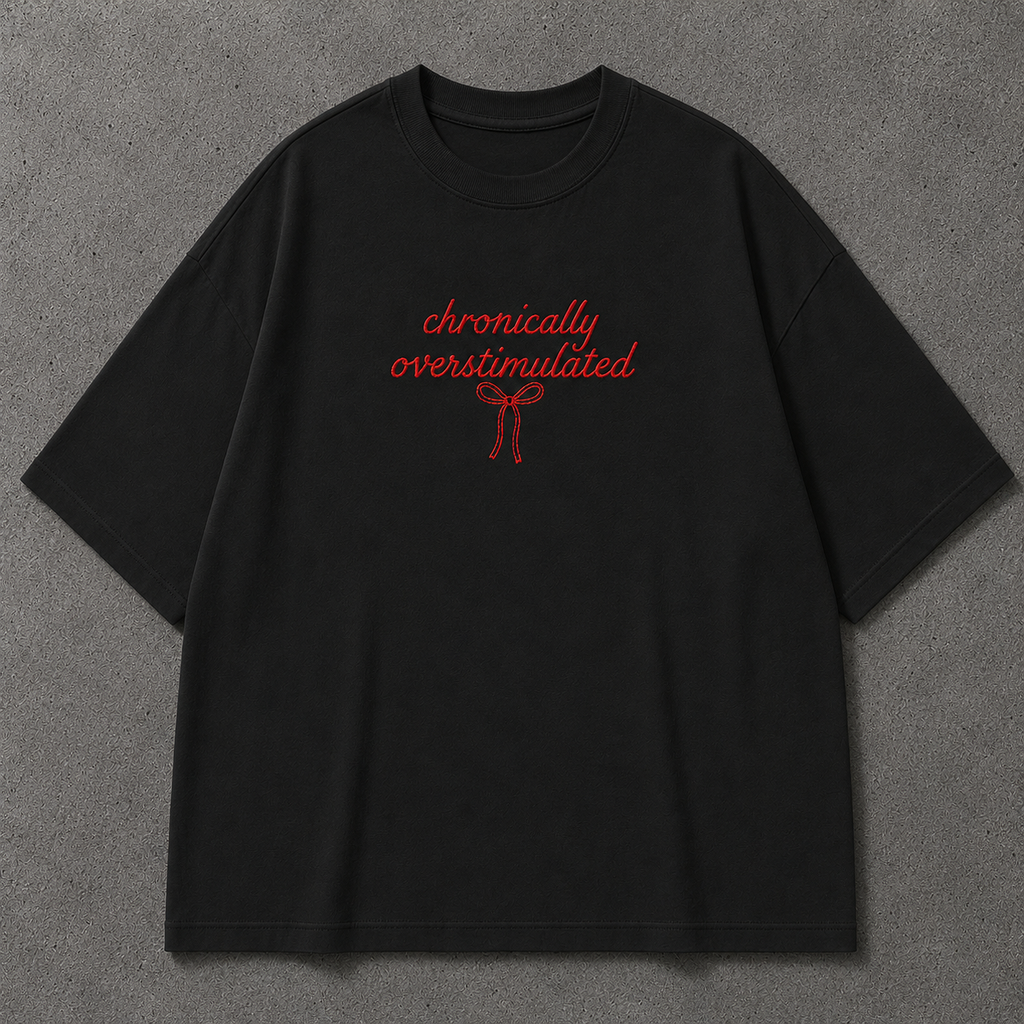 CHRONICALLY OVERSTIMULATED embroidered tee