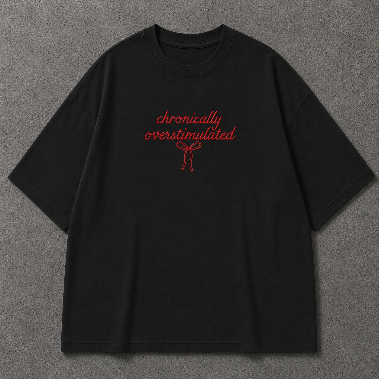 CHRONICALLY OVERSTIMULATED embroidered tee