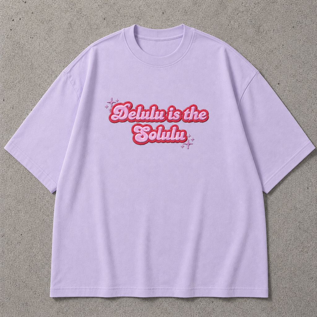 DELULU IS THE SOLULU  embroidered tee